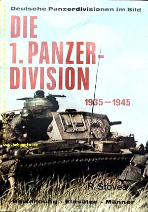 Image du vendeur pour Die 1. Panzer-Division. 1935 - 1945. Ihre Aufstellung - die Bewaffnung - der Einsatz - ihre Mnner. mis en vente par Antiquariat Bebuquin (Alexander Zimmeck)