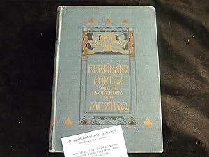 Imagen del vendedor de Ferdinand Cortez und die Eroberung von Mexiko. Fr Jugend und Volk. a la venta por Antiquariat Bebuquin (Alexander Zimmeck)