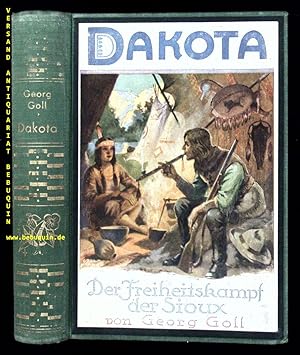 Imagen del vendedor de Dakota. Der Freiheitskampf der Sioux. a la venta por Antiquariat Bebuquin (Alexander Zimmeck)