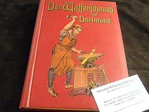 Seller image for Der Waffenschmied von Dortmund. Die letzten Ritter. Zwei Erzhlungen fr die Jugend bearb. von Richard Lorenz. for sale by Antiquariat Bebuquin (Alexander Zimmeck)