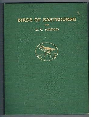 Birds of Eastbourne. SIGNED by Author).