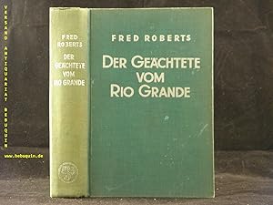 Der Geächtete vom Rio Grande. Abenteuerroman.