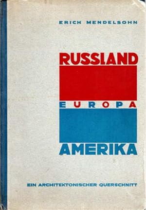 Russland Europa Amerika. Ein architektonischer Querschnitt.