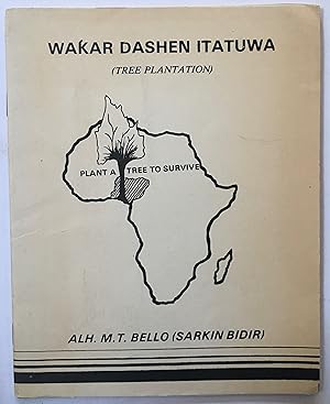 Wakar Dashen Itatuwa (Tree Plantation) [=The Song of the Tree of the Trees]