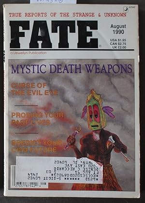 Seller image for FATE (Pulp Digest Magazine); Vol. 43, No. 8, Issue 485, August 1990 True Stories on The Strange, The Unusual, The Unknown - Mystic Death Weapons; Curse of The Evil Eye; Probing Your Past Lives; Predict Your Own Future for sale by Comic World
