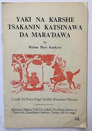 Yaki na karshe tsakanin Katsinawa da Maradawa [=The final battle between the Katsinas and the Mar...