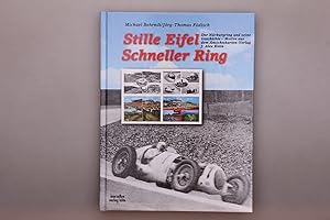 Bild des Verkufers fr STILLE EIFEL, SCHNELLER RING. Der Nrburgring und seine Geschichte - Motive aus dem Ansichtskarten-Verlag J. Alex Klein zum Verkauf von INFINIBU KG