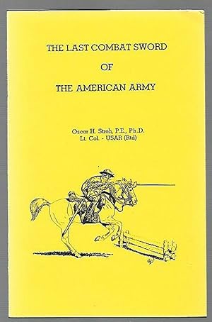 Seller image for The Last Combat Sword of the American Army for sale by K. L. Givens Books