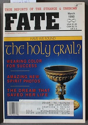 Seller image for FATE (Pulp Digest Magazine); Vol. 43, No. 3, Issue 480, March 1990 True Stories on The Strange, The Unusual, The Unknown - Have We Found The Holy Grail? Wearing Color For Success; Amazing New Spirit Photos; Then Dream That Saved Their Life for sale by Comic World