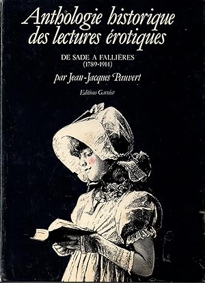 Image du vendeur pour Anthologie historique des lectures erotiques.De Sade a Fallieres (1789-1914) mis en vente par JP Livres