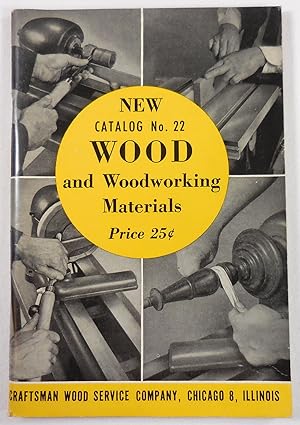 New Catalog No. 22. Wood and Woodworking Materials