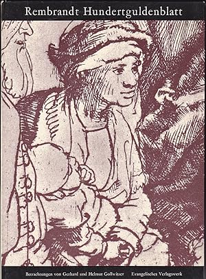 Bild des Verkufers fr Rembrandt -Hundertguldenblatt. Die grosse Krankenheilung zum Verkauf von Versandantiquariat Karin Dykes