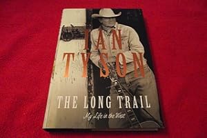 The Long Trail : My Life in the West