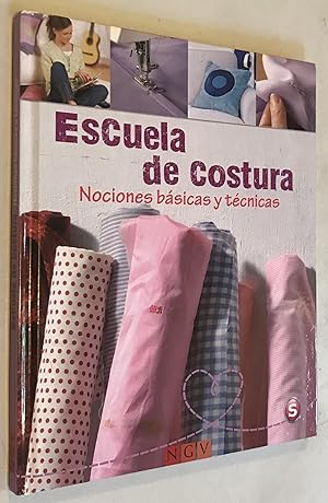 Image du vendeur pour Escuela de Costura nociones basica y tecnicas mis en vente par Once Upon A Time