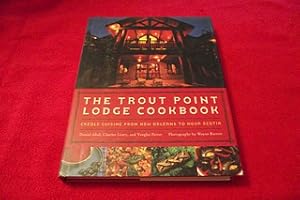 The Trout Point Lodge Cookbook: Creole Cuisine from New Orleans to Nova Scotia