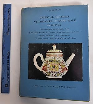 Seller image for Oriental Ceramics at the Cape of Good Hope 1652-1795: An Account of the Porcelain Trade of the Dutch East India Company With Particular Reference to the Ceramics With the V.O.C. Monogram, the Cape Market, and South African Collections for sale by Mullen Books, ABAA