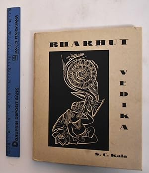 Seller image for Bharhut Vedika : A Critical Study of Bharhut Sculptures in the Collection of the Municipal Museum, Allahabad for sale by Mullen Books, ABAA