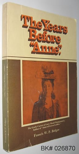 Seller image for The Years Before "Anne" for sale by Alex Simpson