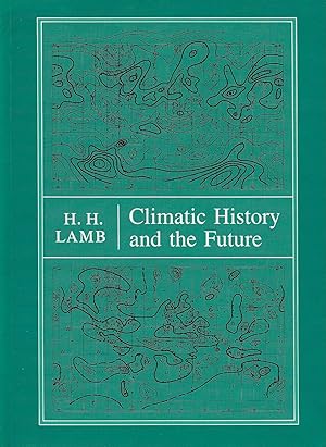 Imagen del vendedor de Climatic History and the Future a la venta por BASEMENT BOOKS