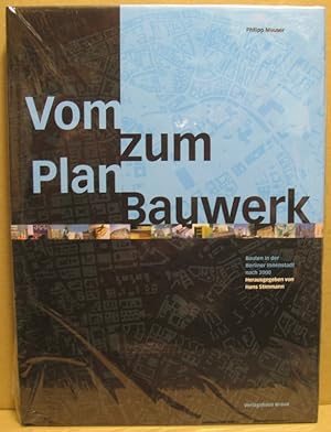 Vom Plan zum Bauwerk. Bauten der Berliner Innenstadt nach 2000.