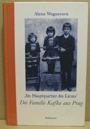 Seller image for Im Hauptquartier des Lrms". Die Familie Kafka aus Prag. for sale by Nicoline Thieme