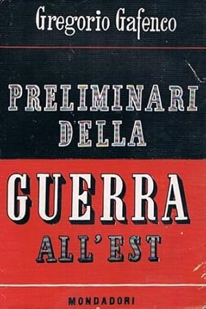 Imagen del vendedor de Preliminari della guerra all'est. Dall'accordo di Mosca (21 agosto 1939) alle ostilit in Russia (22 giugno 1941). a la venta por FIRENZELIBRI SRL