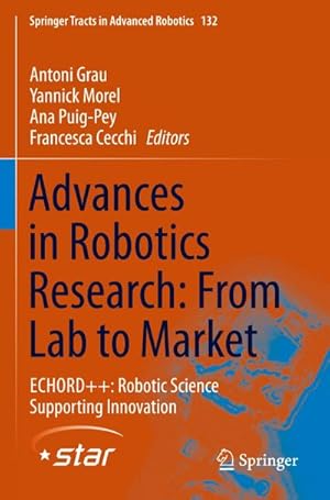 Imagen del vendedor de Advances in Robotics Research: From Lab to Market : ECHORD++: Robotic Science Supporting Innovation a la venta por AHA-BUCH GmbH