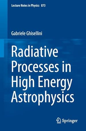 Seller image for Radiative Processes in High Energy Astrophysics for sale by AHA-BUCH GmbH