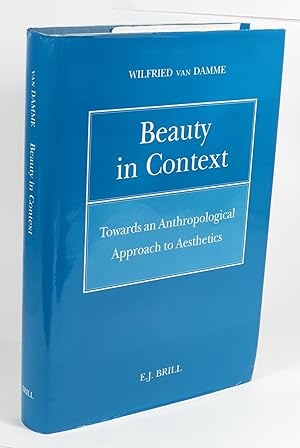Image du vendeur pour Beauty in Context - Towards an Anthropological Approach to Aesthetics mis en vente par Renaissance Books, ANZAAB / ILAB