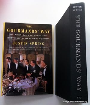 The Gourmands' Way: Six Americans in Paris and the Birth of a New Gastronomy