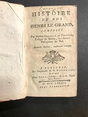 Histoire du roi Henri le Grand. Nouvelle édition, exactement corrigée.