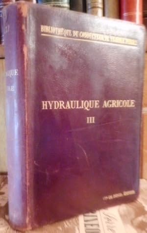 HYDRAULIQUE AGRICOLE Tome III