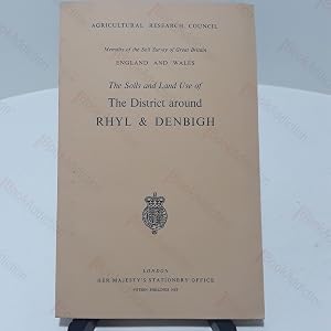 Immagine del venditore per The Soils and Land Use of the District Around Rhyl and Denbigh : Memoirs of the Soil Survey of Great Britain. England and Wales. venduto da BookAddiction (IOBA, IBooknet)