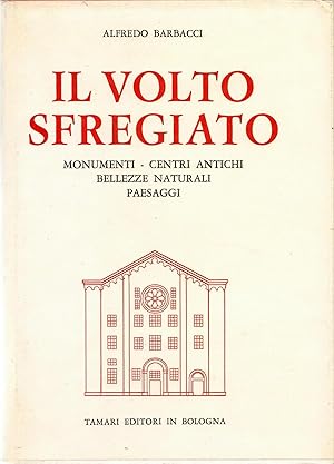 Il volto sfregiato. Monumenti. centri antichi. bellezze naturali. paesaggi