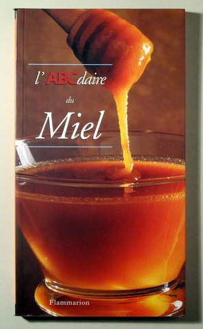 Image du vendeur pour L'ABCDAIRE DU MIEL - Paris 1999 - Muy ilustrado mis en vente par Llibres del Mirall