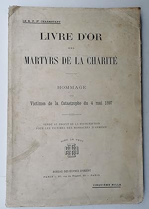LIVRE d'OR des MARTYRS de la CHARITÉ - Hommage aux Victimes de la catastrophe du 4 mai 1897