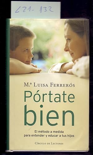 Seller image for PORTATE BIEN, EL METODO A MEDIDA PARA ENTENDER Y EDUCAR A TUS HIJOS for sale by Libreria 7 Soles