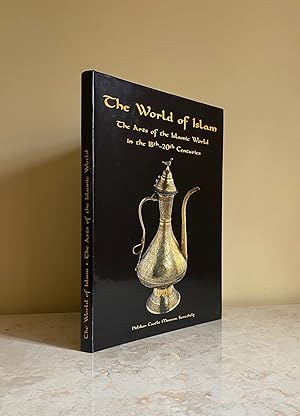 Image du vendeur pour The World of Islam | The Arts of the Islamic World from the early 18th to the end of the 20th Century mis en vente par Little Stour Books PBFA Member