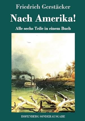 Image du vendeur pour Nach Amerika! : Alle sechs Teile in einem Buch mis en vente par AHA-BUCH GmbH