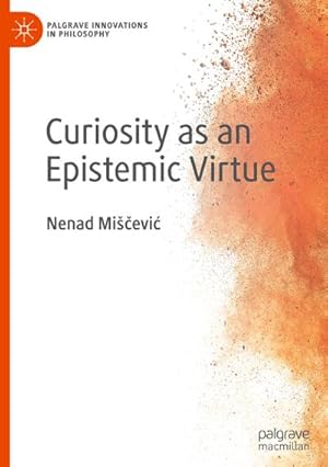 Seller image for Curiosity as an Epistemic Virtue for sale by AHA-BUCH GmbH