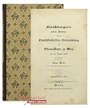 Hirschberger's zweites Auftreten vor der Deutschkatholiken-Versammlung im Odeon Saale zu Wien am ...