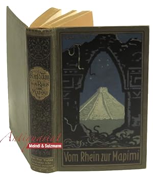 Vom Rhein zur Mapimi. Roman. Herausgegeben von E. A. Schmid und Franz Kandolf. 38.-45. Tausend.