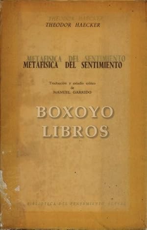 Metafísica del sentimiento. Traducción y estudio crítico de Manuel Garrido