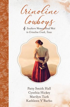 Seller image for Crinoline Cowboys: 4 Southern Women Head West to Crinoline Creek, Texas for sale by ChristianBookbag / Beans Books, Inc.