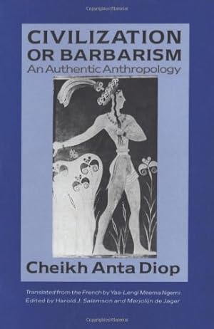 Immagine del venditore per Civilization or Barbarism: An Authentic Anthropology by Diop, Cheikh Anta [Paperback ] venduto da booksXpress