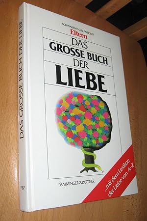Imagen del vendedor de Das grosse Buch der Liebe a la venta por Dipl.-Inform. Gerd Suelmann