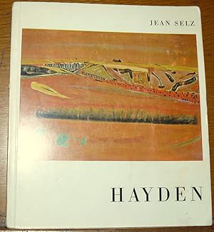 Hayden : Avec une Biographie, une Bibliographie et une Documentation Complete sur le Peintre et s...
