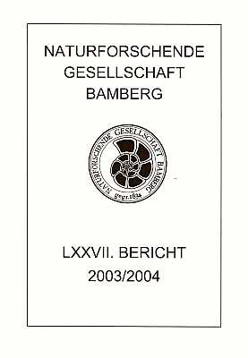 Bild des Verkufers fr Naturforschende Gesellschaft Bamberg, Bericht 77 [2003/2004] zum Verkauf von ConchBooks