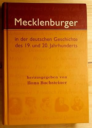 Mecklenburger in der deutschen Geschichte des 19. und 20. Jahrhunderts Herausgegeben unter Mitarb...