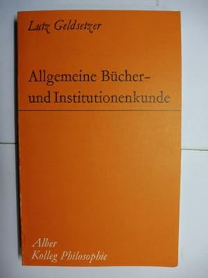 Allgemeine Bücher- und Institutionenkunde für das Philosophiestudium *. Wissenschaftliche Institu...